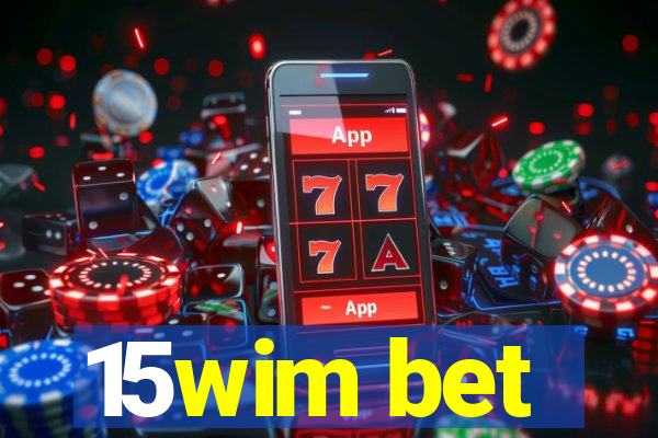 15wim bet